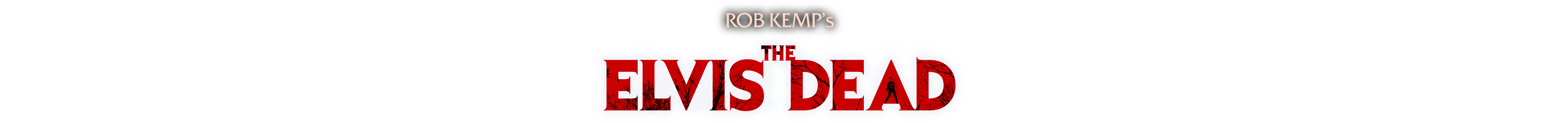 Rob Kemp's The Elvis Dead